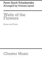 MIXED BAG NO.1: TCHAIKOVSKY - WALTZ OF THE FLOWERS (SCORE/PARTS)