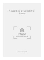 BERNERS: A WEDDING BOUQUET (FULL SCORE)