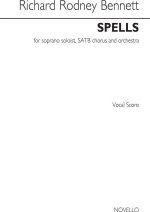 RICHARD RODNEY BENNETT: SPELLS (VOCAL SCORE) CHANT