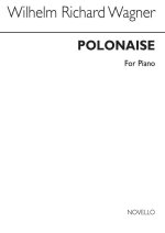 RICHARD WAGNER: POLONAISE FOR PIANO PIANO