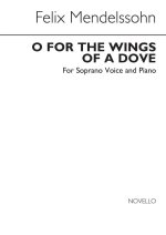FELIX MENDELSSOHN: O FOR THE WINGS OF A DOVE IN G (HIGH VOICE)