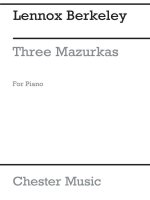 LENNOX BERKELEY: THREE MAZURKAS FOR PIANO OP. 32 NO. 1 PIANO