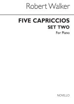 ROBERT WALKER: FIVE CAPRICCIOS FOR PIANO SET 2 PIANO