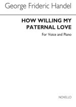 HANDEL HOW WILLING MY PATERNAL LOVE BARITONE AND PIANO