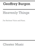GEOFFREY BURGON: HEAVENLY THINGS FOR BARITONE AND PIANO