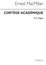 ERNEST MACMILLAN: CORTEGE ACADEMIQUE FOR ORGAN