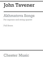 JOHN TAVENER: AKHMATOVA SONGS (SCORE)
