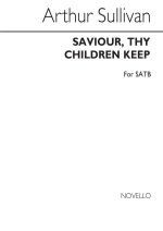 ARTHUR SULLIVAN: SAVIOUR, THY CHILDREN KEEP CHANT