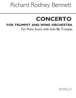 RICHARD RODNEY BENNETT: CONCERTO FOR TRUMPET (TRUMPET AND PIANO REDUCTION)