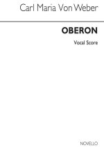 CARL MARIA VON WEBER: OBERON (VOCAL SCORE)