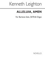 KENNETH LEIGHTON: ALLELUIA, AMEN (FESTIVAL ANTHEM) CHANT