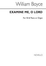 WILLIAM BOYCE: EXAMINE ME, O LORD