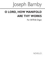 JOSEPH BARNBY: O LORD HOW MANIFOLD CHANT