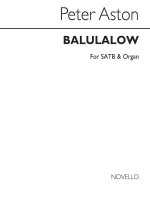 PETER ASTON: BALULALOW FOR SATB CHORUS CHANT