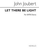 JOUBERT: LET THERE BE LIGHT FOR SATB CHORUS CHANT