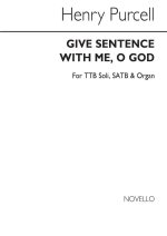 PURCELL, H GIVE SENTENCE WITH ME SOLO TTB/SATB CHANT