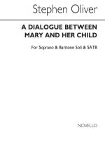 STEPHEN OLIVER: A DIALOGUE BETWEEN MARY AND HER CHILD CHANT