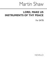 MARTIN SHAW: LORD, MAKE US INSTRUMENTS OF THY PEACE CHANT