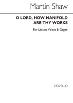MARTIN SHAW: O LORD, HOW MANIFOLD ARE THY WORKS