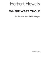 HERBERT HOWELLS: WHERE WAST THOU? CHANT