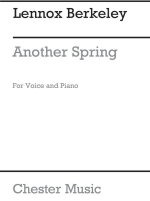 LENNOX BERKELEY: ANOTHER SPRING OP.93