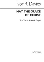 DAVIES MAY THE GRACE OF CHRIST TREBLE VOICES/ORGAN
