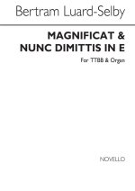 LUARD-SELBY BERTRAM MAGNIFICAT & NUNC DIMITTIS IN E TTBB & ORGAN CHOR