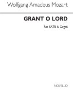 WOLFGANG AMADEUS MOZART: GRANT O LORD SATB/ORGAN (ARRANGED BY G HOLDEN) CHANT