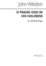 WELDON, J O PRAISE GOD IN HIS HOLINESS SATB/ORGAN CHANT