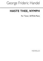 GEORGE FRIDERIC HANDEL: HASTE THEE, NYMPH T/SATB/PIANO CHANT