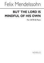 FELIX MENDELSSOHN: BUT THE LORD IS MINDFUL OF HIS OWN SATB/PIANO CHANT