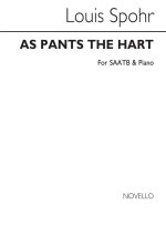 LOUIS SPOHR: AS PANTS THE HART S/SAATB/PIANO CHANT