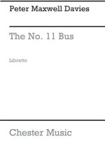 PETER MAXWELL DAVIES: THE NO. 11 BUS LIBRETTO LIVRE SUR LA MUSIQUE