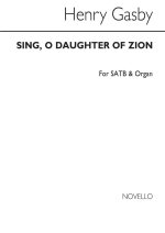 HENRY ROBERT GADSBY: SING, O DAUGHTER OF ZION SATB/ORGAN CHANT