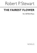 ROBERT PRESCOTT STEWART: THE FAIREST FLOWER CHANT
