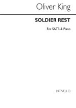 OLIVER KING: SOLDIER, REST SATB/PIANO CHANT