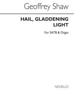 GEOFFREY SHAW: HAIL GLADDENING LIGHT CHANT