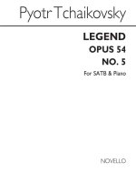 PYOTR ILYICH TCHAIKOVSKY: LEGEND OP54 NO.5 SATB/PIANO CHANT
