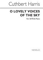 CUTHBERT HARRIS: O LOVELY VOICES OF THE SKY CHANT
