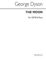 GEORGE DYSON: THE MOON FOR SATB AND PIANO CHANT