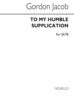 GORDON JACOB: TO MY HUMBLE SUPPLICATION  CHANT
