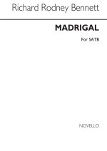 RICHARD RODNEY BENNETT: MADRIGAL/CAN THE PHYSICIAN - SATB CHANT