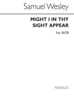 SAMUEL WESLEY: MIGHT I IN THY SIGHT APPEAR CHANT