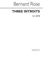 BERNARD ROSE: THREE INTROITS CHANT