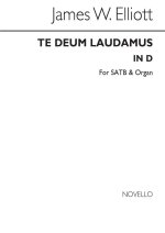 JAMES W. ELLIOTT: TE DEUM LAUDAMUS IN D SATB/ORGAN CHANT
