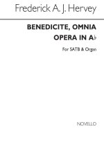 FREDERICK A.J. HERVEY: BENEDICITE, OMNIA OPERA IN A FLAT SATB/ORGAN CHANT