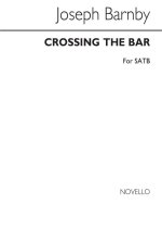 JOSEPH BARNBY: CROSSING THE BAR CHANT
