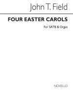 JOHN THOMAS FIELD: FOUR EASTER CAROLS (SEE TEXT) SATB/ORGAN CHANT