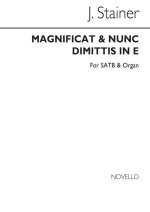 JOHN STAINER: MAGNIFICAT AND NUNC DIMITTIS IN E (FIFTH TONE, D/THIRD TONE, B) SATB/ORGAN CHANT