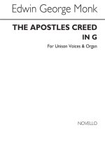 EDWIN GEORGE MONK: THE APOSTLES` CREED UNISON/ORGAN
